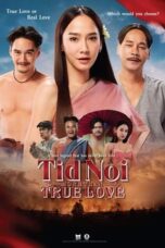 Tid Noi: More Than True Love (2023)